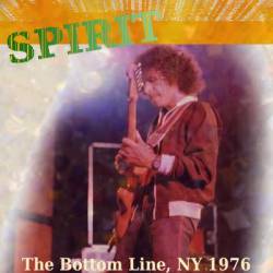 Spirit : The Bottom Line, NY 1976